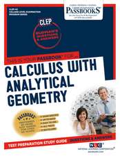 Calculus with Analytical Geometry (Clep-43): Passbooks Study Guide Volume 43