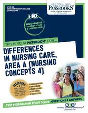 Differences in Nursing Care, Area a (Nursing Concepts 4) (Rce-43): Passbooks Study Guide Volume 43