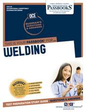 Welding (Oce-33): Passbooks Study Guide Volume 33