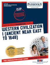 Western Civilization I (Ancient Near East to 1648) (Clep-29a): Passbooks Study Guide