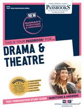 Drama & Theatre (Q-43): Passbooks Study Guide Volume 43