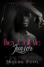 They Call Me Junior: A Gay Love Story