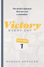 Victory Every Day!