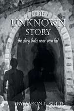 The Unknown Story