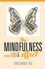 The Mindfulness Effect Journal and Practice Planner