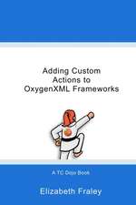 Adding Custom Actions to OxygenXML Frameworks