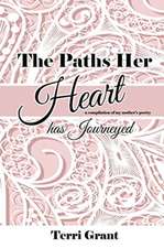 The Paths Her Heart Has Journeyed