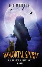 Immortal Spirit: An Ogre's Assistant Novel