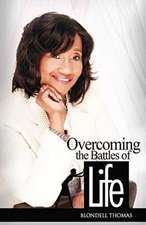 Overcoming the Battles of Life