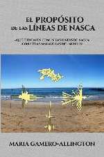 El Proposito de las Lineas de Nasca