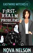 First-Realm Problems: A Paranormal Cozy Mystery