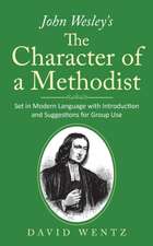 John Wesley's The Character of a Methodist