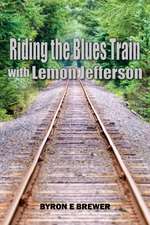 Riding the Blues Train with Lemon Jefferson