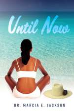 Until Now