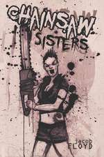 Chainsaw Sisters