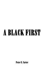 A BLACK FIRST