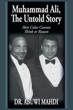 Muhammad Ali, The Untold Story