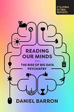 Reading Our Minds: The Rise of Big Data Psychiatry