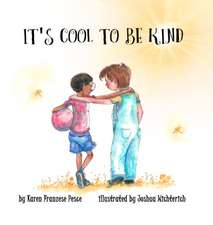 IT'S COOL TO BE KIND