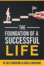 The Foundation of a Successful Life