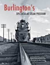 Burlington's Spectacular Steam Program