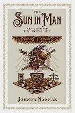 The Sun In Man, Secrets of the Royal Art