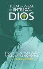 Toda una vida de entrega a Dios: Biografía de monseñor Ángel Latre Coronas