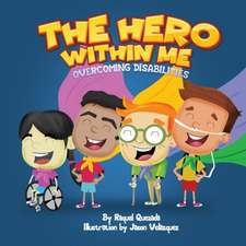 The Hero Within Me: Overcoming Disabilities