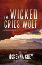 The Wicked Cries Wolf