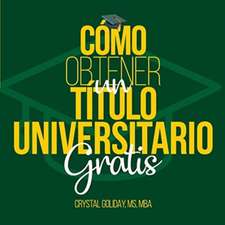 Como Obtener Un Titulo Universitario Gratis