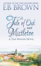 A Tale of Oak and Mistletoe