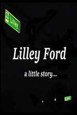 Lilley Ford: a little story...