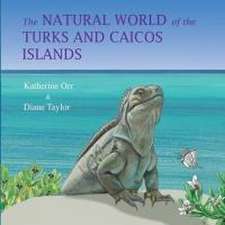 The Natural World of the Turks and Caicos Islands