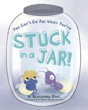 You Can't Go Far When You're Stuck in a Jar