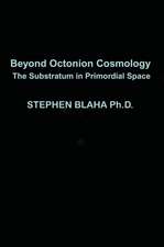Beyond Octonion Cosmology