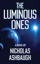 The Luminous Ones