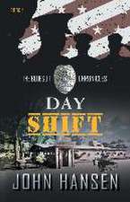 Hansen, J: DAY SHIFT