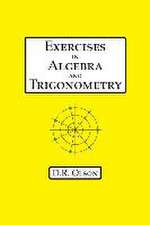 Exercises in Algebra and Trigonometry