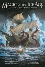 Magic of the Ice Age - America's Lost Faerie World