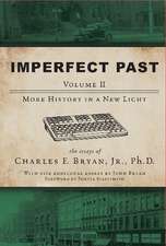 Imperfect Past Volume II: More History in a New Light