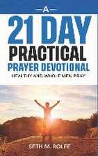 A 21 Day Prayer Devotional: Healthy and Whole Men Pray