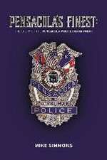 Pensacola's Finest: The Story of the Pensacola Police Department