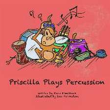 Priscilla Plays Percussion