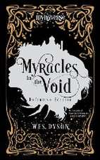 Myracles in the Void