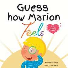 Guess How Marion Feels