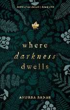 Where Darkness Dwells