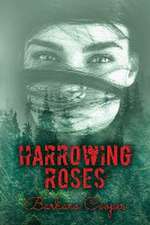 Harrowing Roses