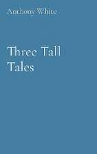 Three Tall Tales