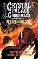 The Crystal Palace Chronicles 2