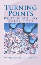 Turning Points: Regaining Joy After Loss